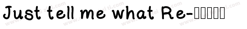Just tell me what Re字体转换